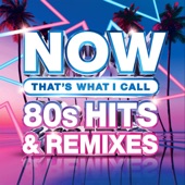 NOW That's What I Call 80s Hits & Remixes artwork