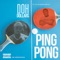 : Ping Pong (feat. 70thstreetcarlos) - DOHdollars lyrics