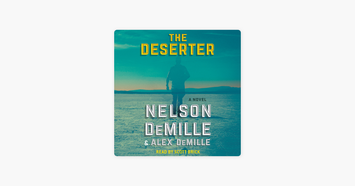 The Deserter (Unabridged) - Nelson DeMille & Alex Demille The Deserter (Unabridged) - Nelson DeMille & Alex Demille