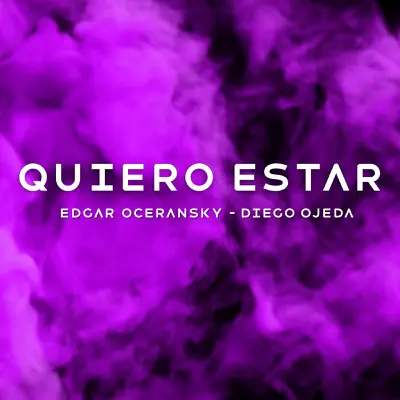 Quiero Estar - Single - Edgar Oceransky
