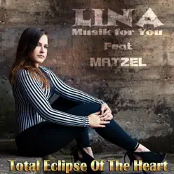Total Eclipse of the Heart (feat. Matzel) - Single - Lina Total Eclipse of the Heart (feat. Matzel) - Single - Lina
