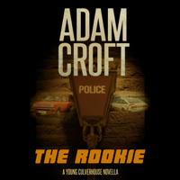 Adam Croft - The Rookie: A Young Culverhouse prequel novella artwork