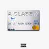 Stream & download A Class (feat. SEROK, Musah, Daree, N-TEL, Tselo & Vos) - Single