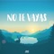 No Te Vayas (feat. Maty Deejay) - Dani Cejas & DJ Roma lyrics