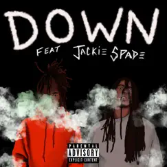 Down (feat. Jackie Spade) - Single by Jxy True album reviews, ratings, credits