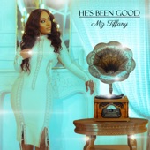 He's Been Good by Miz Tiffany