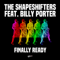 The Shapeshifters - Finally Ready (feat. Billy Porter) artwork