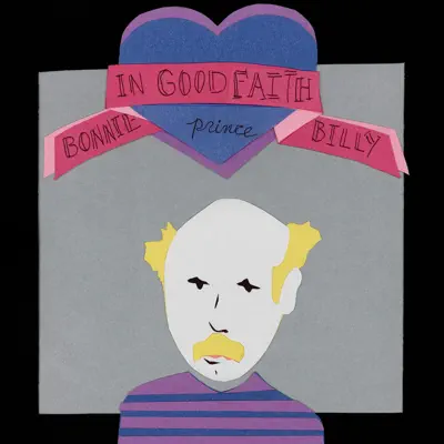 In Good Faith - Single - Bonnie Prince Billy