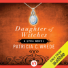 Daughter of Witches: Lyra, Book 2 (Unabridged) - Patricia C. Wrede