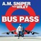 Bus Pass (feat. Wiley) [Casskidd Remix] - A.M. SNiPER lyrics