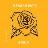 Intimamente Erika - EP