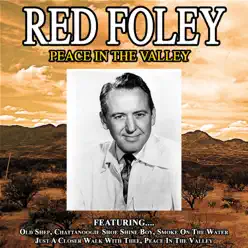 Peace in the Valley - Red Foley