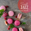 Afternoon Snack - Sweet Jazz