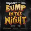 Bump in the Night (feat. Rocket & SplurgeboyTee) - Single album lyrics, reviews, download