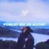 Fühlst du es auch? - Single