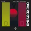 Overdosing - Single album lyrics, reviews, download