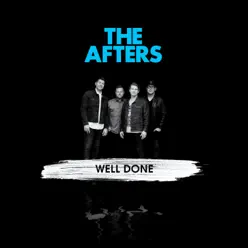 Well Done - Single - The Afters