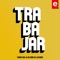 Trabajar (feat. Claydee) - Young Ash & KG Man lyrics