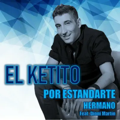 Por Estandarte & Hermano - Single - El Ketito