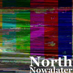 Nowalater - Single - North Nowalater - Single - North