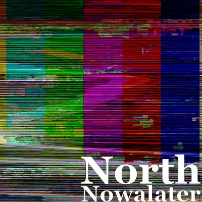 Nowalater - Single - North