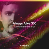 Always Alive Recordings 300 (DJ MIX) artwork