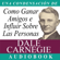 Dale Carnegie - Como Ganar Amigos E Influir Sobre Las Personas