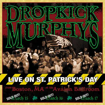 Live on St. Patrick's Day - Dropkick Murphys