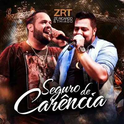 Seguro de Carência (Ao Vivo) - Single - Zé Ricardo e Thiago