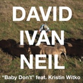 David Ivan Neil - Baby Don't