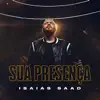 Sua Presença (Ao Vivo) - Single album lyrics, reviews, download