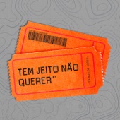 Tem Jeito Não Querer artwork