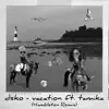 Vacation [Hambleton Remix] [feat. Tamika] - Single album lyrics, reviews, download