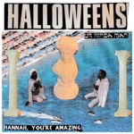 Halloweens - Hannah, You're Amazing