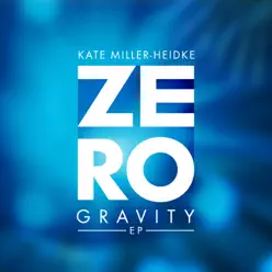 Zero Gravity - EP - Kate Miller-Heidke