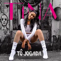 Tô Jogada - Single - Tina Tô Jogada - Single - Tina