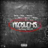 Problems (feat. King Los) - Single album lyrics, reviews, download