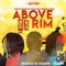 Above Da Rim (feat. DueceUno & Popeye Yanden) - Serious Gambino lyrics