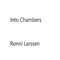 Into Chambers - Ronni Larssen lyrics