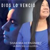 Shakima Hernández - Dios Lo Venció