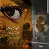Juice (feat. Malkizy) - Single album lyrics, reviews, download
