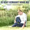 Jij Bent Gemaakt Voor Mij - Single album lyrics, reviews, download