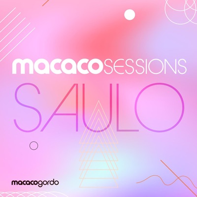 Macaco Sessions: Saulo (Ao Vivo) - EP - Saulo