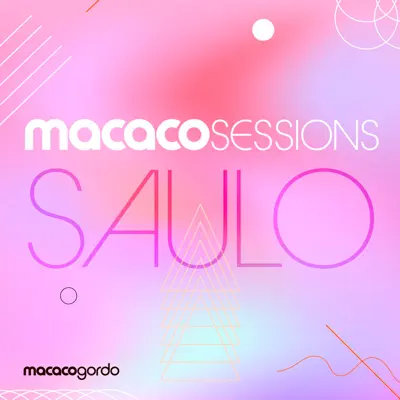 Macaco Sessions: Saulo (Ao Vivo) - EP - Saulo