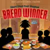 Bread Winner (feat. Slughed) - Single album lyrics, reviews, download