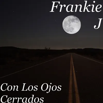 Con los Ojos Cerrados - Single - Frankie J