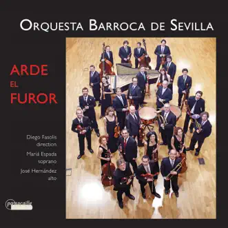 Arde el Furor by Diego Fasolis, Orquesta Barroca De Sevilla, Orquesta Barocca de Sevilla & María Espada album reviews, ratings, credits