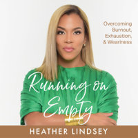 Heather Lindsey - Running on Empty: Overcoming Burnout, Exhaustion, & Weariness (Unabridged) artwork