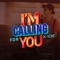 I'm Calling for You artwork