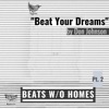 Beats W/O Homes, Pt. 2